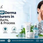 WHO-GMP Derma Manufacturers in India: Products, Standards & Process